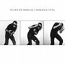 Years of Denial / Maenad Veyl