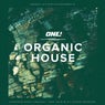 Organic House One