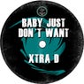 Baby Just Don't Want