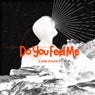 Do You Feel Me (Extended Mix)
