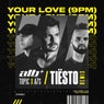 Your Love (9PM) (Tiësto Extended Remix)