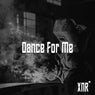 Dance For Me