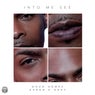 Into Me See