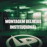 Montagem Relikias Institucional