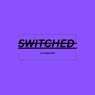 SWITCHED