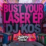 BUST YOUR LAZER EP