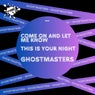 Come On And Let Me Down / This Is Your Night