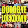 Goodbye Lockdown