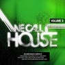 We Call It House, Vol. 3