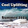 Cool Uplifting Summer 2021