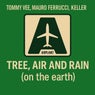 Tree, Air and Rain ( on the Earth )
