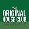 The Original House Club