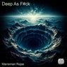 Deep as F#ck