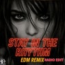 Stay in the Rhythm (EDM Remix Radio Edit)