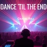 Dance 'til the End