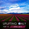 Uplifting Only Top 15: April 2019