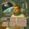 The Stars Are Not Alone