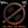 You feel the metall