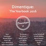 Dimentique: The Yearbook 2016