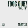 TDOG Dubz Vol 19