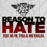 Reason To Hate (feat. Ne-Yo, Tyga & Wiz Khalifa)