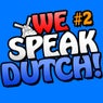 We Speak Dutch! - Part 2