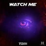 Watch Me - Extended Mix