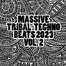 Massive Tribal-Techno Beats 2023, Vol. 2