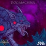 Dog Machina