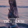 Anytime Is Tech House Time, Vol. 4