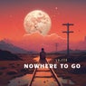 Nowhere To Go