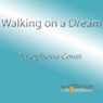 Walking on a Dream (Saxophone Cover)