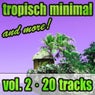Tropisch Minimal & More Volume 2