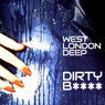 Dirty B****