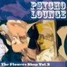 The Flower Shop Volume 2 Psycho Lounge
