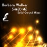 Barbara Walker "Saved Me" Solid Ground Remixes