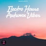 Electro House Autumn Vibes