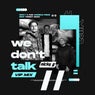 We Don't Talk (feat. Tommy Egan) [VIP Mix]