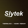 Slytek - Tigerblood / Hidden Agenda