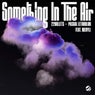 Something In The Air