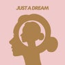 Just A Dream