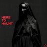 Here to Haunt