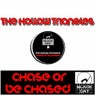 Chase Or Be Chased