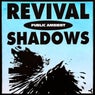 Revival Shadows