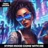 Come With Me (HYPERTECHNO)