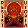 Resist / Utopia
