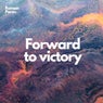 Forward to victory