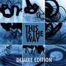 This Is The Way - Deluxe Edition