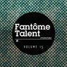 Fantome Talent 15