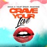 Crave Your Love (feat. Shayan) [Extended Mix]
